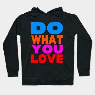 Do what you love Hoodie